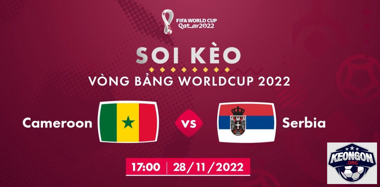 Kèo Ngon - Nhà Cái Uy Tín - Tin Tức Soi Kèo Mới Nhất 2025 Nhận định soi kèo Cameroon vs Serbia