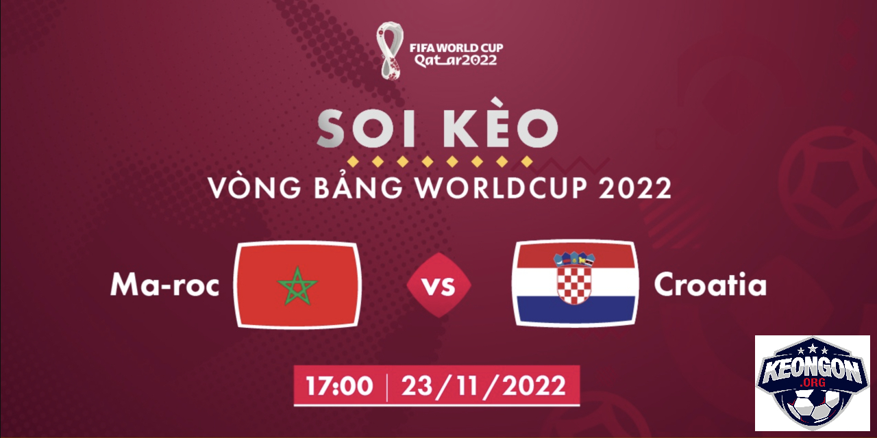Kèo Ngon - Nhà Cái Uy Tín - Tin Tức Soi Kèo Mới Nhất 2025 Nhận định bóng đá Morocco vs Croatia ngày 23/11